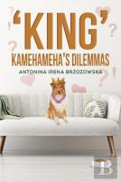 'King' Kamehameha'S Dilemmas