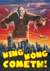 King Kong Cometh: