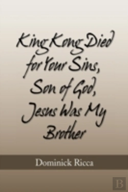 Bertrand.pt - King Kong Died For Your Sins, Son Of God,Jesus Was My Brother