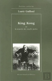 King-Kong Ou La Revanche Des Mondes Perdus