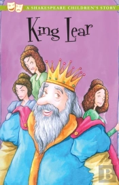 King Lear: A Shakespeare Children'S Story (Us Edition)