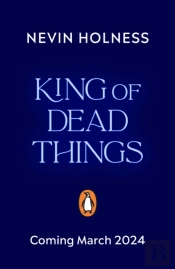 King Of Dead Things