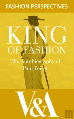 Bertrand.pt - King Of Fashion: The Autobiography Of Paul Poiret
