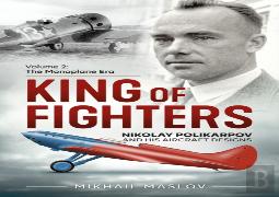 King Of Fighters Â€” Nikolay Polikarpov And His Aircraft Designs