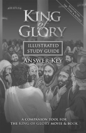 King Of Glory Illustrated Study Guide Answer Key