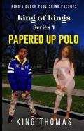 King Of Kings Series Part 4; Papered Up Polo