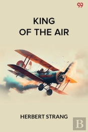 King Of The Airor, To Morocco On An Aeroplane (Edition1)