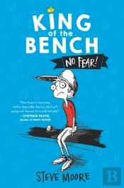 King Of The Bench: No Fear!