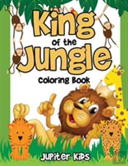 Bertrand.pt - King Of The Jungle Coloring Book
