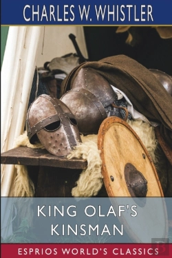 Bertrand.pt - King Olaf'S Kinsman  Esprios Classics