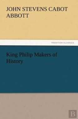 Bertrand.pt - King Philip Makers Of History