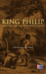 King Philip: War Chief Of The Wampanoag People