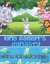 King Rabbit'S Dynasty