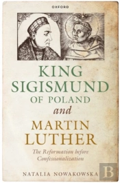 King Sigismund Of Poland And Martin Luther