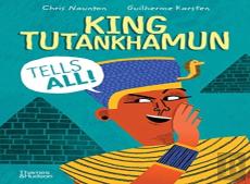 King Tutankhamun Tells All!