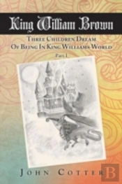 King William Brown: Three Children Dream Of Being In King Williams World