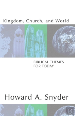 Bertrand.pt - Kingdom, Church, And World: Biblical Themes For Today
