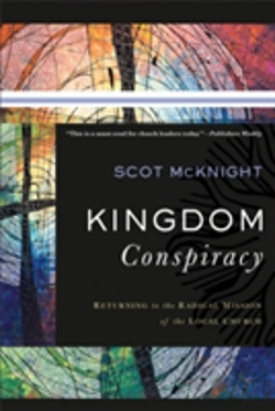 Bertrand.pt - Kingdom Conspiracy Â€“ Returning To The Radical Mission Of The Local Church
