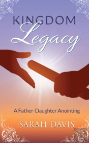 Kingdom Legacy: A Father-Daughter Anoint