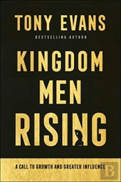 Kingdom Men Rising Â€“ A Call To Growth And Greater Influence