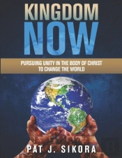 Kingdom Now: Pursuing Unity In The Body
