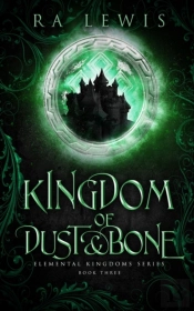 Kingdom Of Dust & Bone