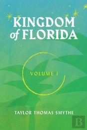 Kingdom Of Florida, Volume I