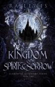 Kingdom Of Spirit & Sorrow