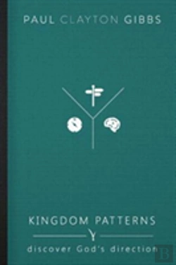 Bertrand.pt - Kingdom Patterns: Discover God'S Direction