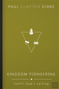 Bertrand.pt - Kingdom Pioneering: Fulfill God'S Calling