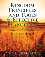 Kingdom Principles And Tools For Effective Evangelism Instructor Manual