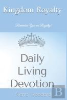 Kingdom Royalty Daily Living Devotion