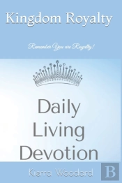 Kingdom Royalty Daily Living Devotion