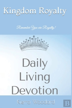 Bertrand.pt - Kingdom Royalty Daily Living Devotion