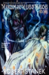Kingdoms And The Elves Of The Reaches Iii (Reader'S Choice Edition, Keeper Martin'S Tales Book 3)