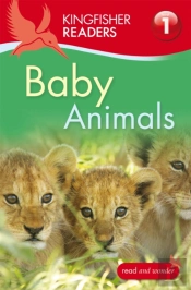 Kingfisher Readers: Baby Animals (Level 1: Beginning To Read)