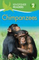 Kingfisher Readers: Chimpanzees (Level 2 Beginning To Read Alone)