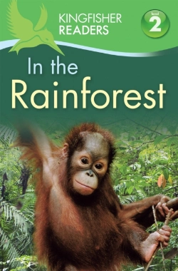 Bertrand.pt - Kingfisher Readers: In The Rainforest (Level 2: Beginning To Read Alone)