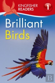 Kingfisher Readers L1: Brilliant Birds