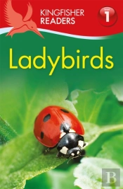 Kingfisher Readers: Ladybirds (Level 1: Beginning To Read)