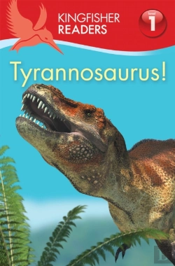 Bertrand.pt - Kingfisher Readers:Tyrannosaurus! (Level 1: Beginning To Read)
