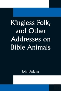 Bertrand.pt - Kingless Folk, And Other Addresses On Bible Animals