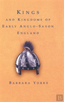 Bertrand.pt - Kings And Kingdoms Of Early Anglo-Saxon England