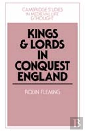 Kings And Lords In Conquest England