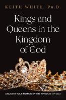 Kings And Queens In The Kingdom Of God