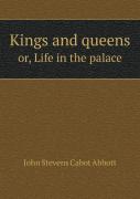 Kings And Queens Or, Life In The Palace