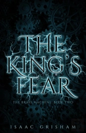 King'S Fear: The Brass Machine
