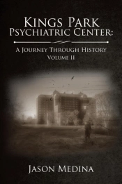 Kings Park Psychiatric Center: A Journey
