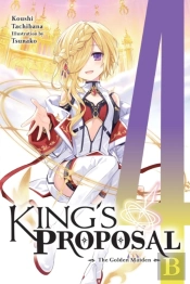 King'S Proposal, Vol. 4 (Light Novel)