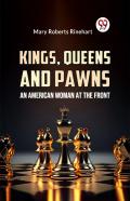 Kings, Queens And Pawns An American Woman At The Front